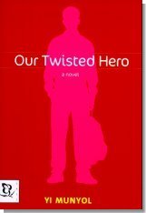 Our Twisted Hero by Yi Munyol